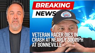 Veteran Racer Chris Raschke Dies in Crash at Nearly 300 mph During Bonneville Speed Week