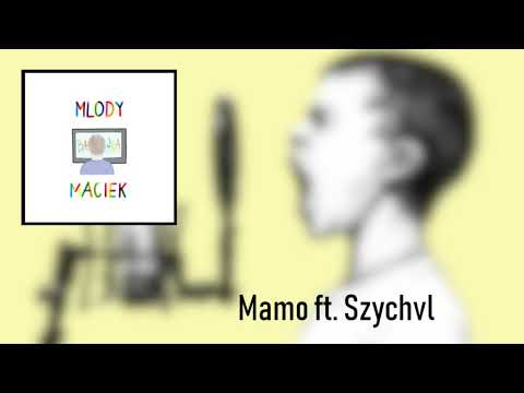 mlody maciek - Mamo (feat. szychvl)