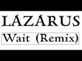 Lazarus - Wait (Remix) 1989 Lunatic Productions