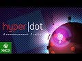 HyperDot | Announcement Trailer