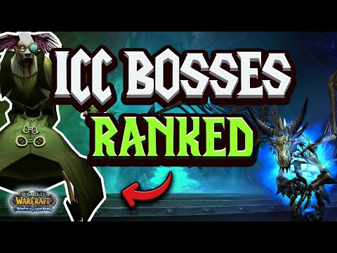 Hardest Bosses in ICC (Heroic and Normal) - Wotlk Phase 4