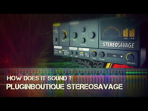 PluginBoutique StereoSavage | How Does It Sound ?