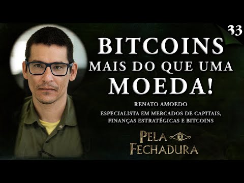 RENATO TREZOITÃO: BITCOINS MAIS DO QUE UMA MOEDA - Pela Fechadura #033