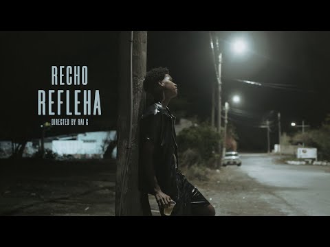 Recho - Refleha (Official Video)
