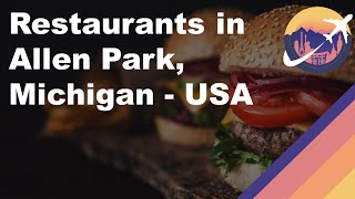 Restaurants in Allen Park, Michigan - USA