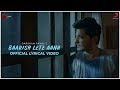 Baarish Lete Aana - Official Lyrical Video | Darshan Raval | Naushad Khan