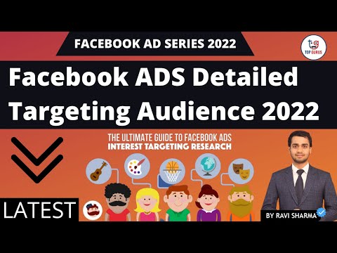 Facebook Ads Detailed Target Audience 2022 | How To Select Best Audience for Facebook Ads |TopGurus