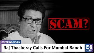 Raj Thackeray Calls For Mumbai Bandh