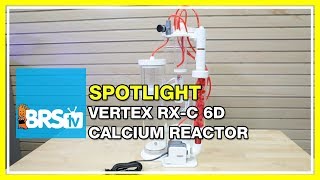 Spotlight on the Vertex RX-C 6D Calcium Reactor - BRStv