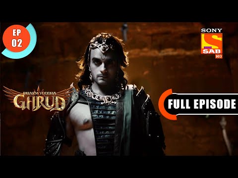 Garud Comes For Vinta's Rescue - Dharm Yoddha Garud - Ep 2 - Full Episode - 15 March 2022