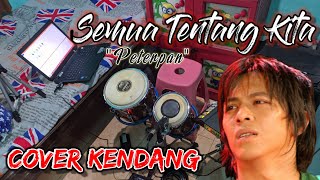 Download lagu Semua Tentang Kita - Peterpan - Versi Koplo   Njaran (Cover Kendang) mp3