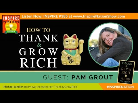 ⭐  PAM GROUT: How to Thank & Grow Rich! | Experiments in Shameless Gratitude | Law of Attraction