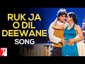 Ruk Ja O Dil Deewane - Song - Dilwale Dulhania Le Jayenge | Shah Rukh Khan | Kajol Ruk Ja O Dil Deewane - Song - Dilwale Dulhania Le Jayenge | Shah Rukh Khan | Kajol