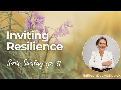 Sonic Sunday Ep. 31 ~ Inviting Reslience