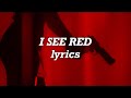 Everybody Loves An Outlaw I See Red Lyrics