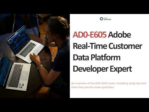 AD0-E605 Exam Prep 2025 | Adobe Real-Time CDP Developer Expert Practice Test
