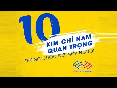 10 KIM CHỈ NAM QUAN TRỌNG TRONG CUỘC ĐỜI MỖI NGƯỜI!