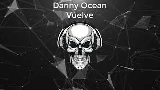 Danny Ocean - Vuelve (8D AUDIO)