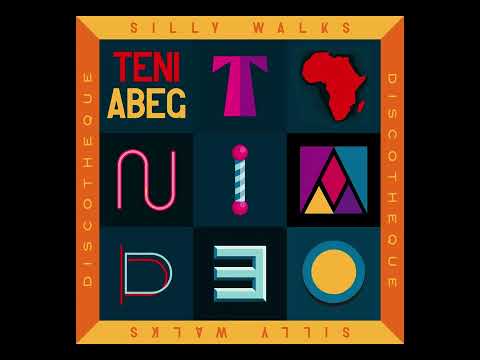 Teni x Silly Walks - Abeg
