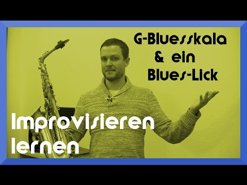 Die G-Blues-Tonleiter auf dem Saxophon und ein Blues-Lick  – Video: Saxophon Improvisation