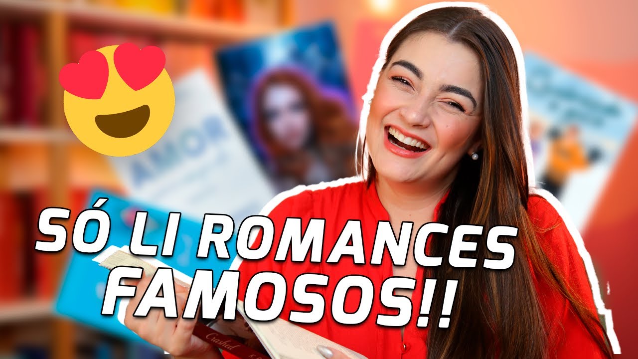 OS LIVROS MAIS FAMOSOS DO MOMENTO: Li 7 romances que todo mundo ama!