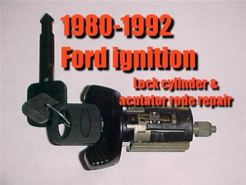 FORD 1980-1992 Ignition switch, lock cylinder, rack, pinion and actuator rod repair