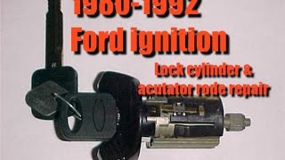 FORD 1980-1992 Ignition switch, lock cylinder, rack, pinion and actuator rod repair