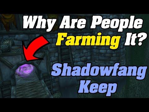 Why Are People Farming It? - Shadowfang Keep