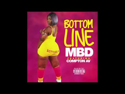 MBD-Bottom Line Ft Compton AV