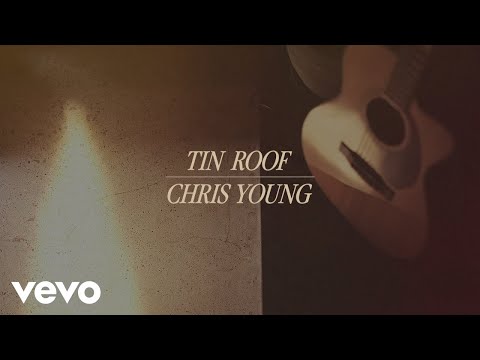 Chris Young - Tin Roof (Official Lyric Video)