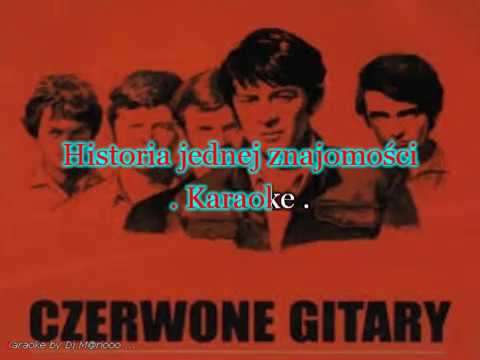 Karaoke  Czerwone Gitary - Historia jednej znajomości