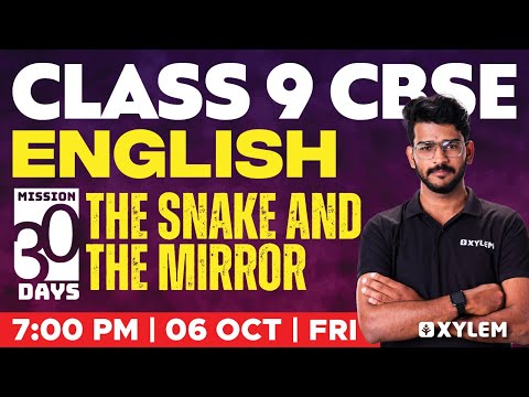 Class 9 CBSE English | The Snake And The Mirror | Xylem Class 9 CBSE