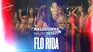 Naldo Benny (Feat. Flo Rida) - Maluquinha (Clipe Oficial)