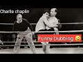 Charlie Chaplin Funny Dubbing 2021