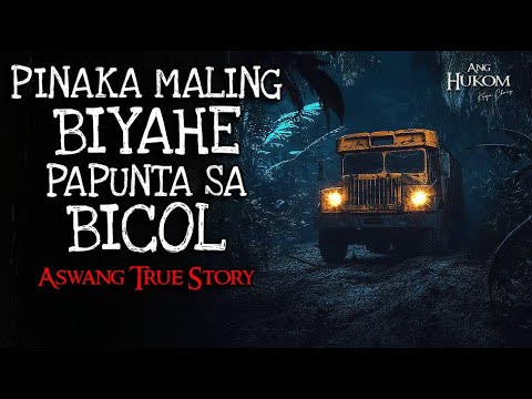 PINAKA MALING BIYAHE PAPUNTA SA BICOL | Tagalog Horror Stories | Kwentong Aswang True Stories