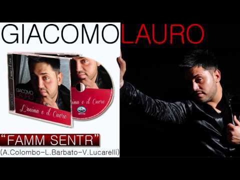 Giacomo Lauro - FAMM SENTR (Nuovo Singolo 2013)
