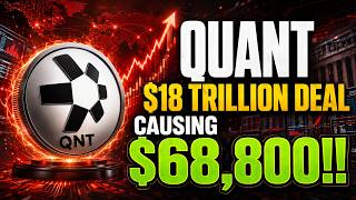 QUANT $18 TRILLION DEAL CAUSING $68,800!!