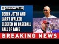 Derek Jeter, Larry Walker head to Cooperstown | Baseball Hall Of Fame 2020 | CBS Sports HQ