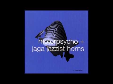 Motorpsycho and Jaga Jazzist Horns - In the Fishtank 10 [FullEP]