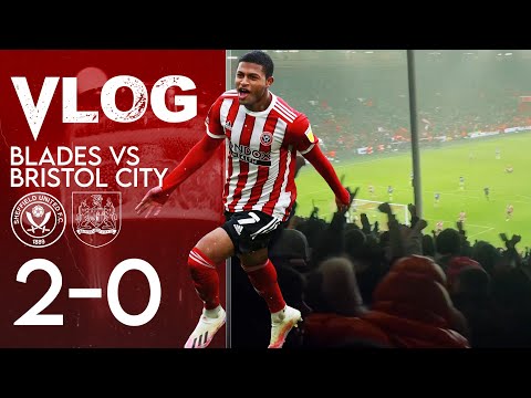 Sheffield United 2 Bristol City 0 | VLOG