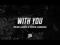 Dean Lewis & Sofia Camara - With You (Lyrics)
