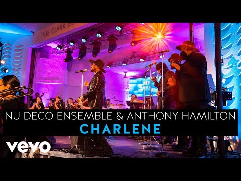 Nu Deco Ensemble, Anthony Hamilton - Charlene
