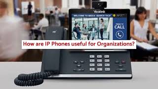 Why do We Need to Install IP Phones for an Organization?