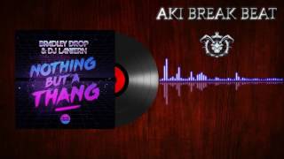Bradley Drop, DJ Lantern - Nothing But A Thang (Original Mix) Illeven Eleven