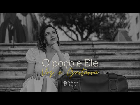 O Poço E Ele - Gabriela Klinger