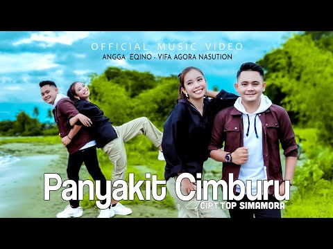 Angga Eqino Feat Vifa Agora Nasution - Panyakit Cimburu - Lagu Tapsel ( Official Music Video)