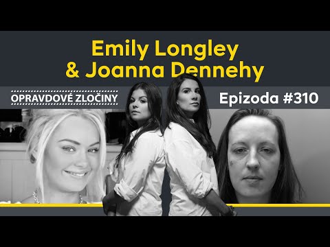 #310 - Emily Longley & Joanna Dennehy