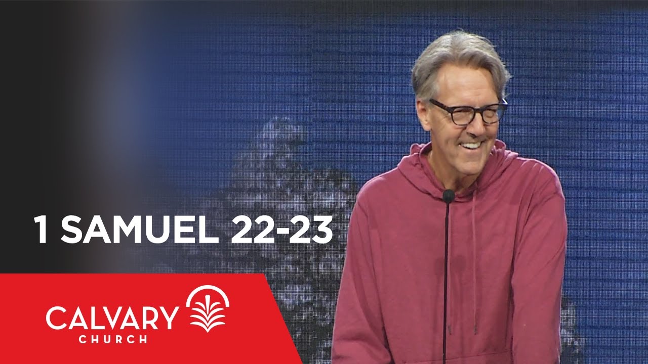 1 Samuel 22-23 - Skip Heitzig