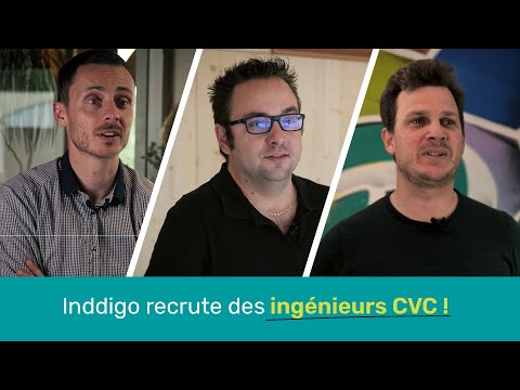 Inddigo recrute des ingénieurs CVC !
