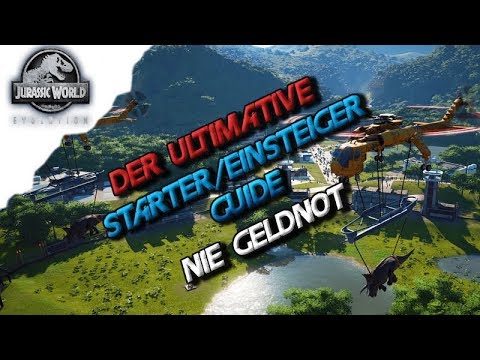 Jurassic World Evolution Deutsch- Nie Geldnot, Der ultimative Starter/Beginner Guide - JWE